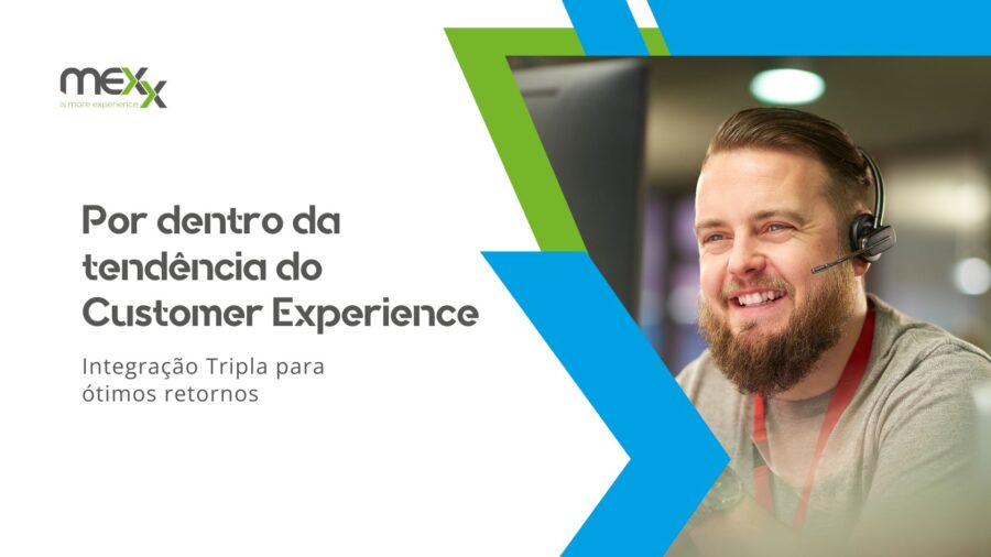 Por dentro da tendência do Customer Experience